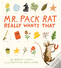 Mr. Pack Rat Really Wants That
