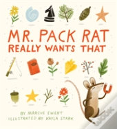 Mr. Pack Rat Really Wants That