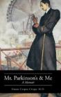 Mr. Parkinson'S And Me: A Memoir - Preview