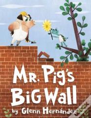 Mr. Pig'S Big Wall