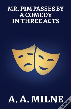 Capa do artigo Mr. Pim Passes By: A Comedy In Three Acts