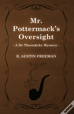 Capa do artigo Mr. Pottermack'S Oversight (A Dr Thorndyke Mystery)