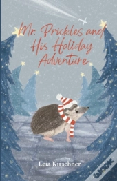 Mr. Prickles And His Holiday Adventure