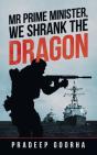 Mr Prime Minister, We Shrank The Dragon - Preview