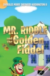 Mr. Riddle And The Golden Fiddel