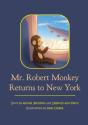 Mr. Robert Monkey Returns To New York - Preview
