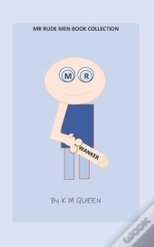 Mr Rude Men Book Collection Mr Wanker By K M Queen