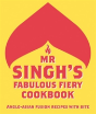 Mr Singh'S Fabulous Fiery Cookbook - Preview