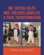 Mr. Special Helps Mrs. Precious Complete A Total Transformation - Preview