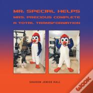 Mr. Special Helps Mrs. Precious Complete A Total Transformation