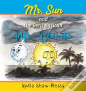 Mr. Sun And The Very Difficult Mr. Clouds