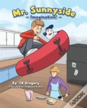 Mr. Sunnyside: Imagination