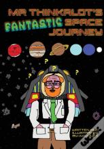 Mr Thinkalot'S Fantastic Space Journey