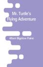 Mr. Turtle'S Flying Adventure - Preview