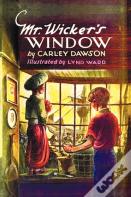 Mr. Wicker'S Window - With Original Cover Artwork And Bw Illustrations