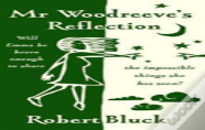 Mr Woodreeves Reflection