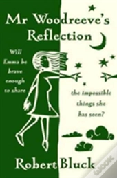 Mr Woodreeves Reflection