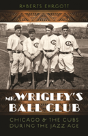 Mr. Wrigley'S Ball Club - Preview