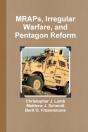 Mraps, Irregular Warfare, And Pentagon Reform - Preview