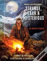 Mrballen Presents: Strange, Dark & Mysterious