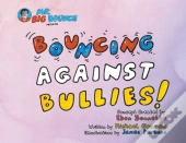 Mr.Big Bounce Presents Bouncing Against Bullies