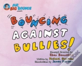 Mr.Big Bounce Presents Bouncing Against Bullies