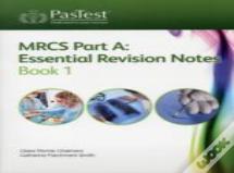Mrcs Part A: Essential Revision Notes