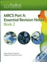 Mrcs Part A: Essential Revision Notes