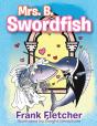Mrs. B Swordfish - Preview