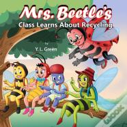 Mrs. Beetle'S Class Learns About Recycling