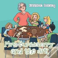 Mrs. Bumbleberry And The Ark
