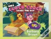 Mrs. Cluck Cluck Saves The Day