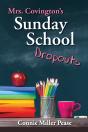 Mrs. Covington'S Sunday School Dropouts - Preview