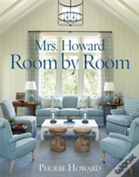 Mrs. Howard, Room By Room