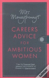 Mrs Moneypenny'S Careers Advice For Ambitious Wome