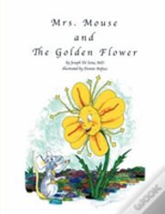 Mrs. Mouse And The Golden Flower