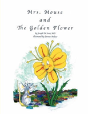 Mrs. Mouse And The Golden Flower - Preview