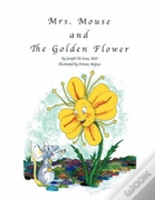 Mrs. Mouse And The Golden Flower