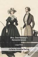 Mrs. Overtheway'S Remembrances