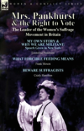 Mrs. Pankhurst & The Right To Vote