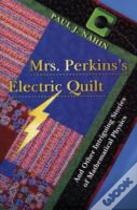 Mrs. Perkins'S Electric Quilt