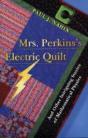 Mrs. Perkins'S Electric Quilt - Preview