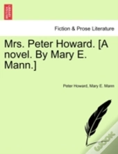 Mrs. Peter Howard. (A Novel. By Mary E.