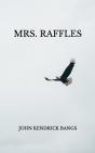 Mrs. Raffles - Preview