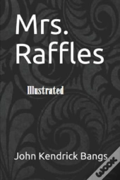 Mrs. Raffles Illustrated