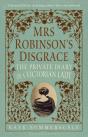 Mrs Robinson S Disgrace, The Private Diary Of A Victorian Lady Enhanced Edition - Preview