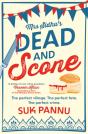 Mrs Sidhuâ€™S Â€˜Dead And Sconeâ€™ - Preview