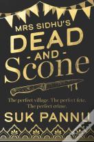 Mrs Sidhu'S 'Dead And Scone'