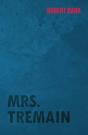 Mrs. Tremain - Preview