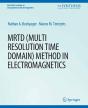 Mrtd (Multi Resolution Time Domain) Method In Electromagnetics - Preview